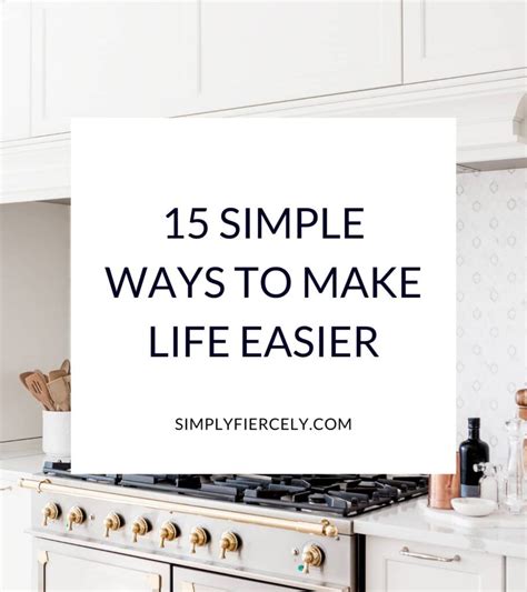 The Words Simple Ways To Make Life Easier In Front Of An Image Of A Stove