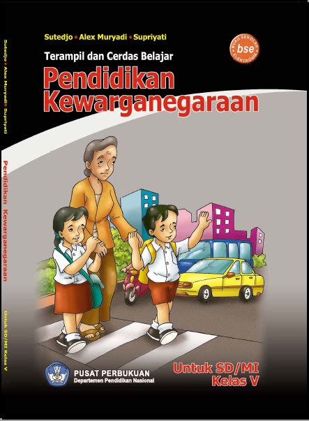 Untuk buku kelas satu sd ini akan dikeluarkan sebanyak delapan macam sesuai dengan tema. Download Buku Pelajaran PKN Kelas 5 SD Gratis ~ Situs ...
