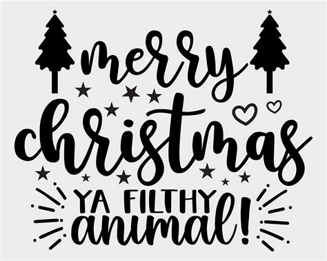 Merry Christmas Ya Filthy Animal Svg Files For Cricut Funny Etsy
