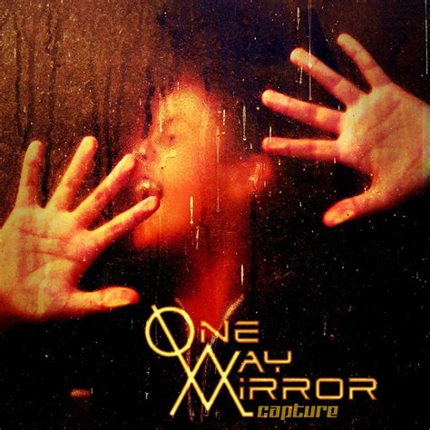 Carátula Frontal De One Way Mirror Capture Portada