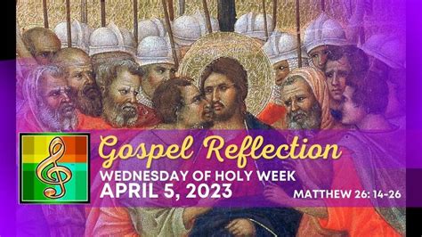 daily mass readings gospel reflection matthew 26 14 26 april 5 2023 wednesday of holy