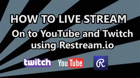 How To Live Stream On Both Twitch And Youtube Using