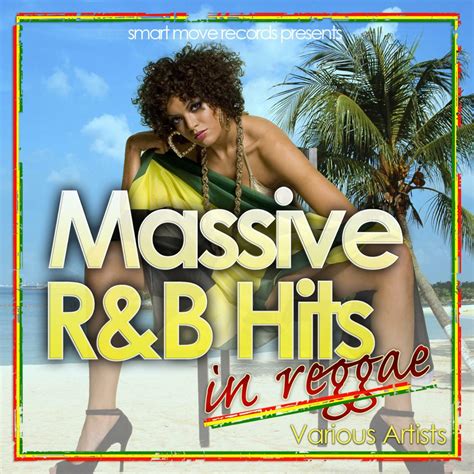 Various Artists Massive Randb Hits In Reggae Iheart