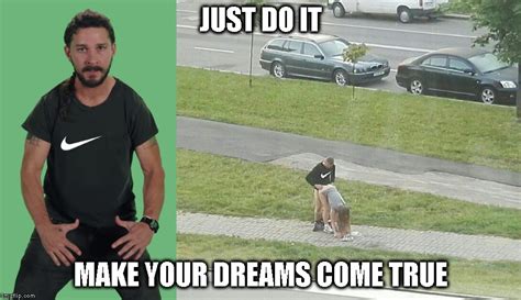 Make Your Dreams Come True Meme
