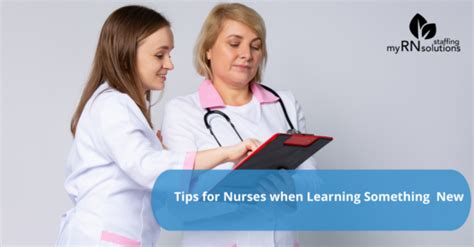 Tips For Nurses When Learning Something New Myrn Staffing Solutions