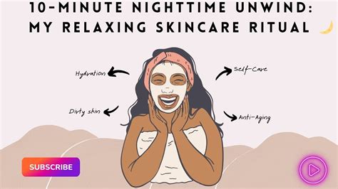 Minute Nighttime Unwind Dive Into My Relaxing Skincare Ritual Nighttimeskincareroutine