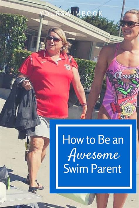 How To Be An Awesome Swim Parent Swim Parents Swimming Swimming