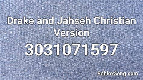 Drake And Jahseh Christian Version Roblox Id Roblox Music Codes