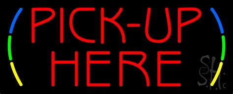 Red Pick Up Here Neon Sign Pick Up Here Neon Signs Every Thing Neon