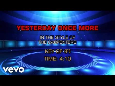 Lookin' back on how it was in years gone by and the good time that i had makes today seem rather sad so much has changed. Hit Tunes Karaoke - Yesterday Once More (Originally ...