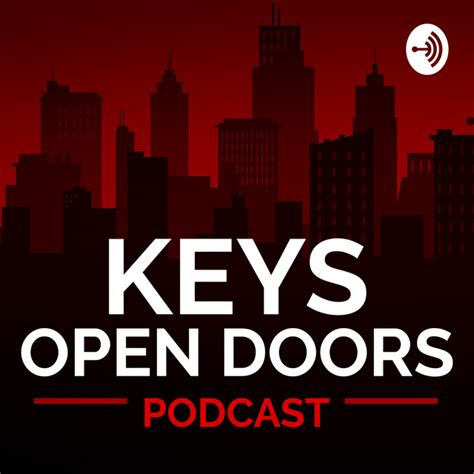 Keys Open Doors Podcast Podcast On Spotify