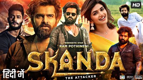 skanda full movie in hindi dubbed ram pothineni sreeleela prince cencil review and facts