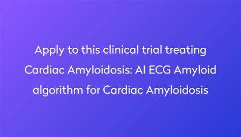 Ai Ecg Amyloid Algorithm For Cardiac Amyloidosis Clinical Trial 2023