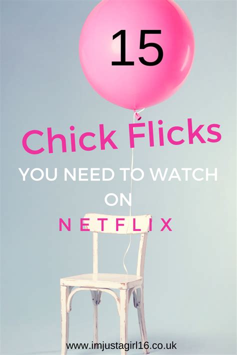 50 Best Chick Flicks On Netflix Uk That You Need To Watch Right Now Artofit
