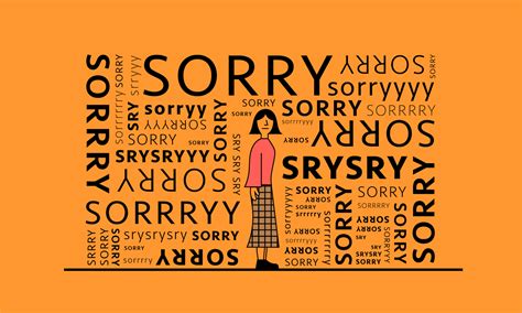 Sorry To Bother You But Do You Say “sorry” Too Much What To Say