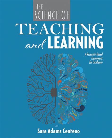 The Science Of Teaching And Learning A Research Based Framework For
