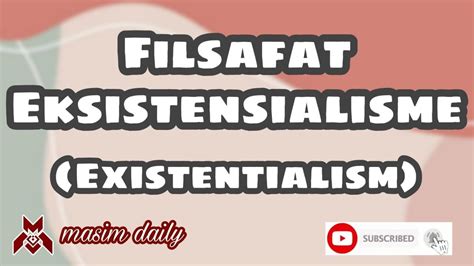 Filsafat Eksistensialisme Existentialism Philosophy Masim Daily
