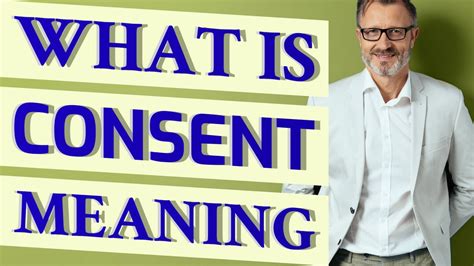Consent Meaning Of Consent Youtube