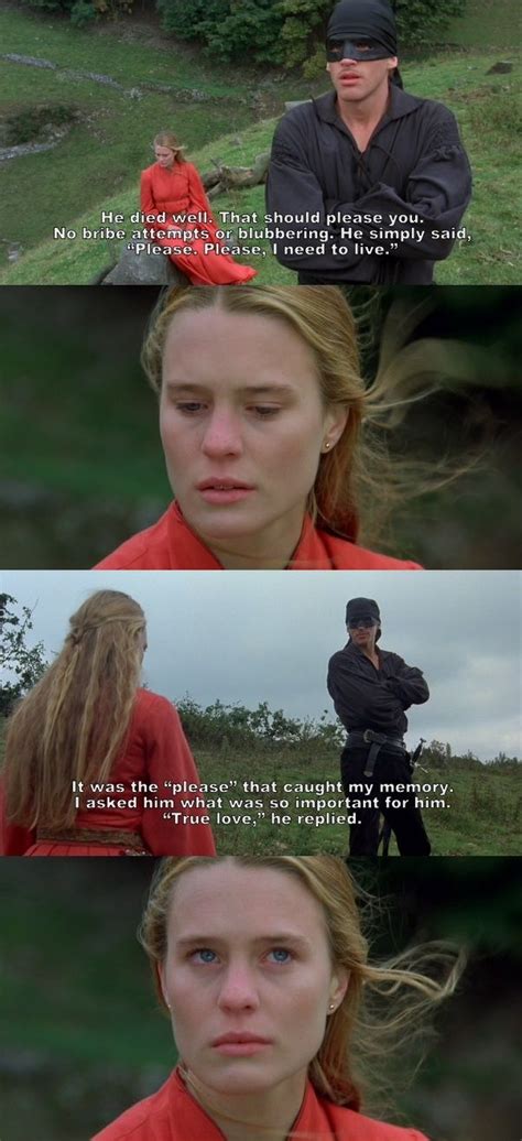 But death can not stop these true lovebirds out of triumphing. "Please. Please, I need to live." (The Princess Bride ...