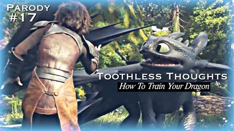 How To Train Your Dragon Toothless Thoughts 17 Parody Youtube