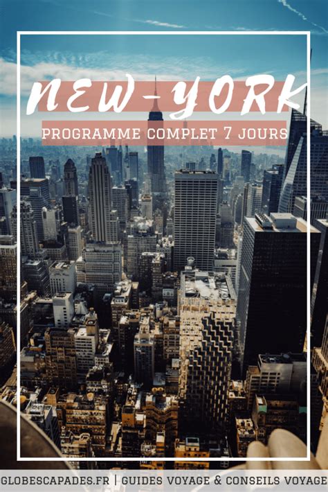 itinéraire new york programme sur 1 semaine glob escapades vacances new york voyage new