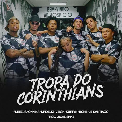 Tropa Do Corinthians Dfideliz And JÉ Tropa Do Corinthians Lyrics