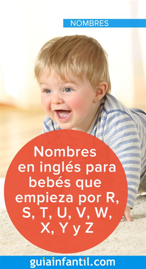 Nombres En Inglés Para Bebés De La R A La Z Nombres En Ingles