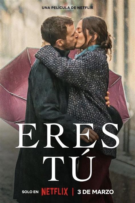 Eres Tú 2023 Filmaffinity