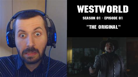Reaction Westworld 1x01 The Original Youtube