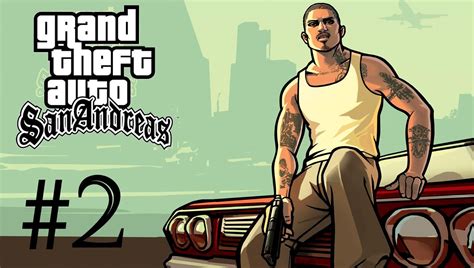 Gta San Andreas Миссия 2 Паровоз Красавчик и Кендлavi Youtube