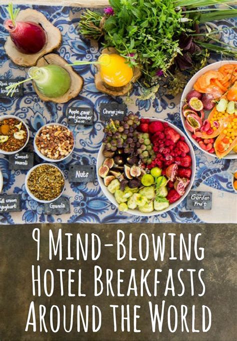 The 9 Best Hotel Breakfasts In The World Restaurant Recipes