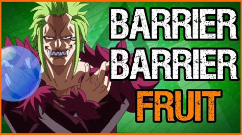 Bartolomeos Barrier Barrier Fruit Explained One Piece Discussion