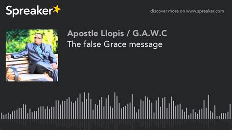 The False Grace Message Youtube