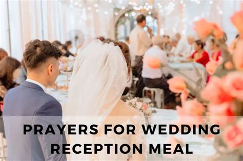 15 Joyful Prayers For Wedding Reception Meal Strength In Prayer