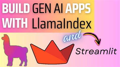 Llamaindex And Streamlit The Ultimate Combo For Llm Apps Youtube