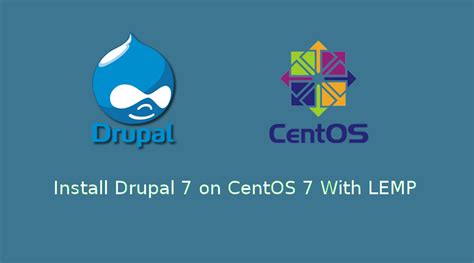 How To Install Drupal 7 On Centos 7 With Lemp Linuxbabe