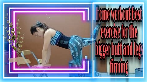 Full Body Exercise Big Butt Best Workout And Legs Firmingrjhanah