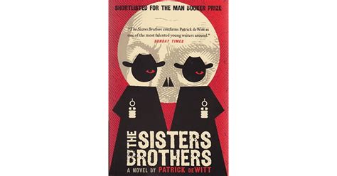 The Sisters Brothers By Patrick Dewitt