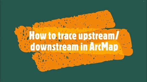 How To Trace Upstream And Downstream In Arcmap Youtube