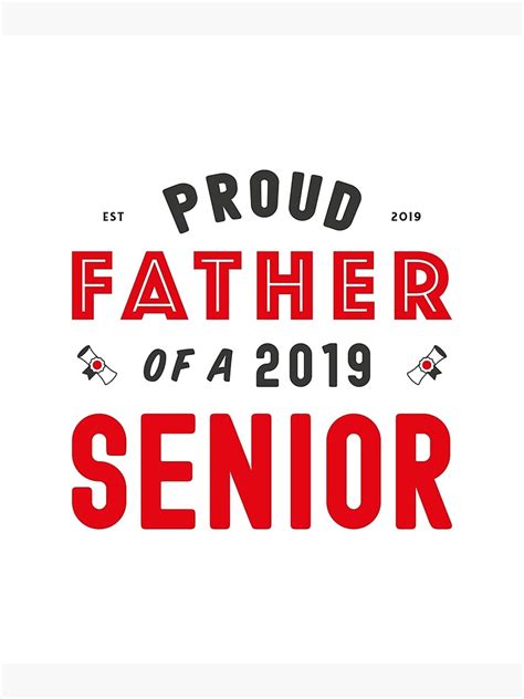 proud father of a 2019 senior graduation 2019 poster by tonks1984 redbubble