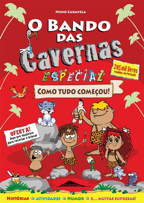 Sinfonia Dos Livros Novidade Booksmile O Bando Das Cavernas Como