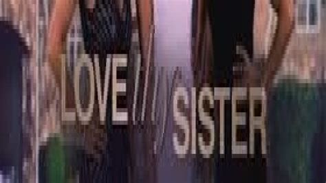 watch love thy sister streaming online yidio