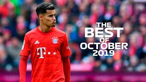 Coutinho The Best Of October 2019 Youtube