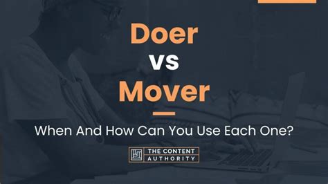 Doer Vs Mover When And How Can You Use Each One