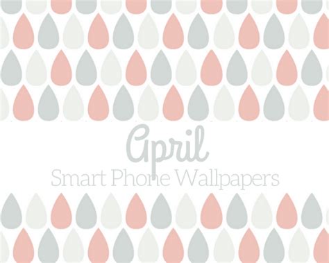 April Smart Phone Backgrounds Phone Wallpaper Wallpaper Downloads