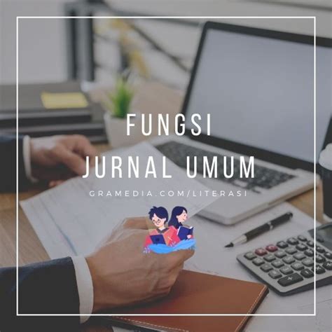 Contoh Jurnal Umum Pengertian Soal Jurnal Umum And Cara Membuat