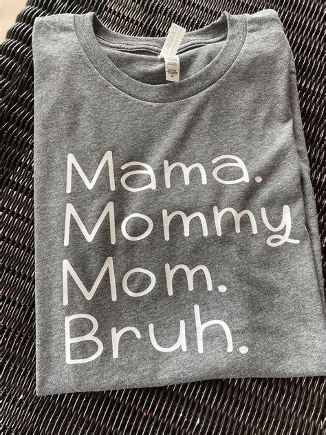 Bruh T Shirt Bruh Mama Mom Mommy Bruh T Shirt Funny Etsy