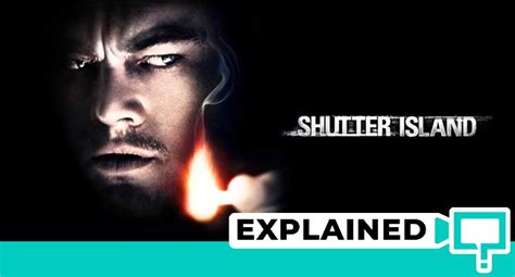 Shutter Island Explained Full Plot And Ending Explained