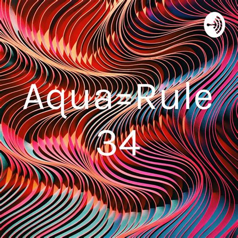 Aquarule 34 Podcast On Spotify