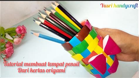 Tutorialtempat Pensil Dari Kertas Origamitempat Pensil Motif Anyam